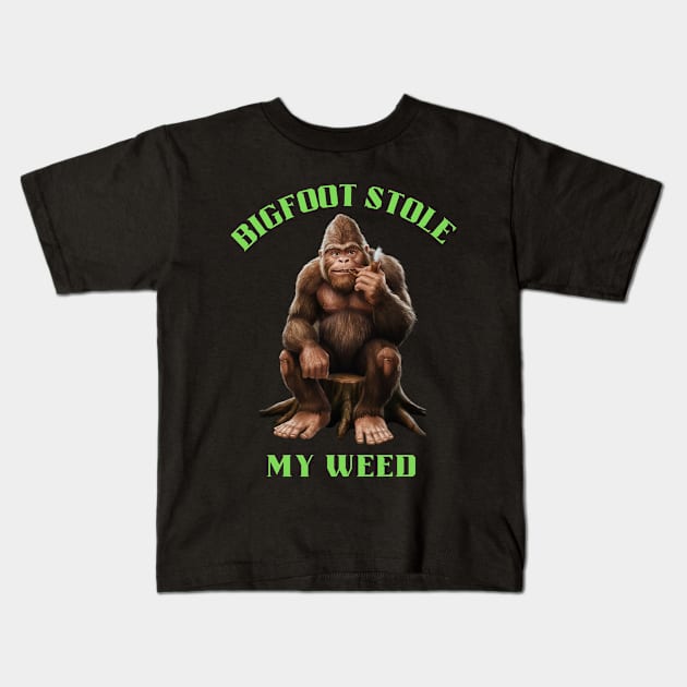 Big foot stole my weed Kids T-Shirt by Dylante